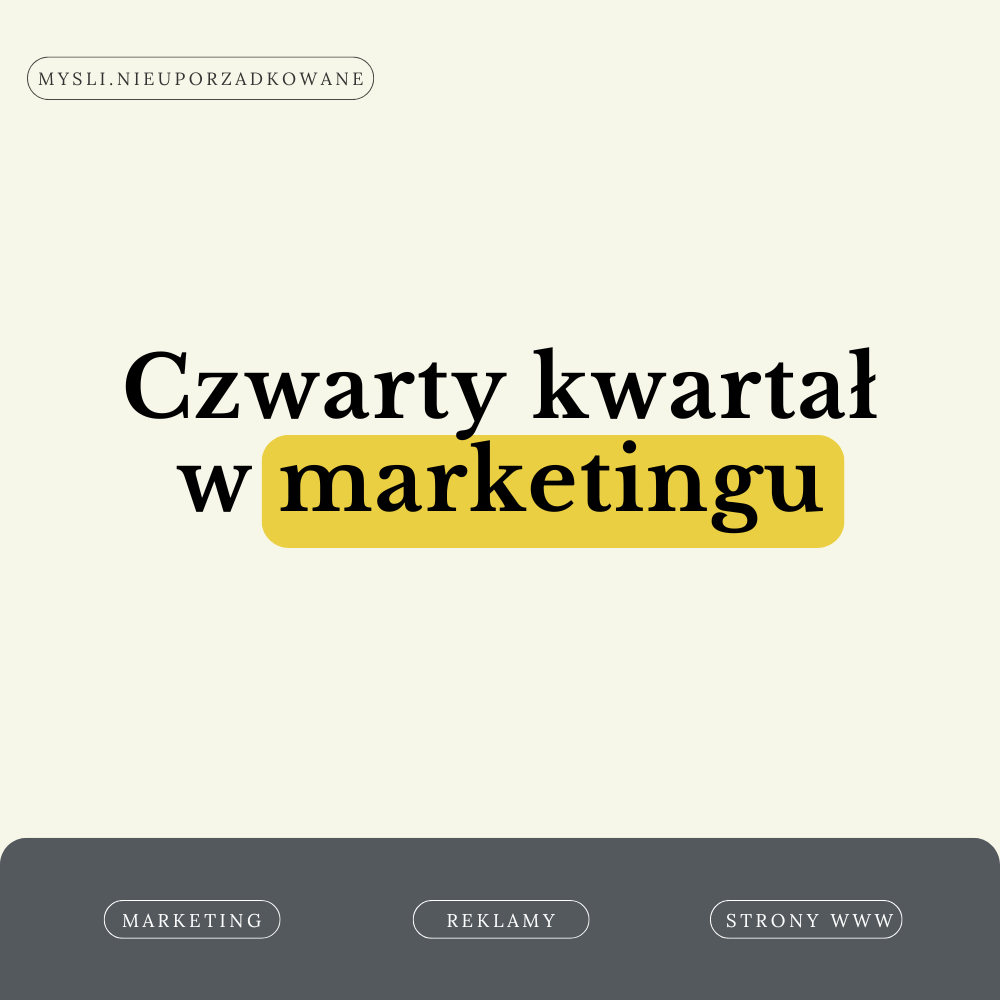 Czwarty kwartał w marketingu, Myśli Nieuporządkowane, Agencja marketingowa